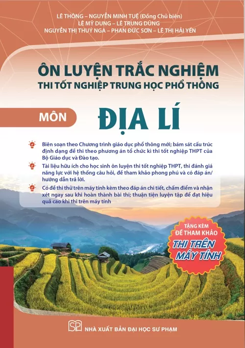 ÔN LUYỆN TRẮC NGHIỆM THI TỐT NGHIỆP THPT MÔN ĐỊA LÍ (Theo Chương trình giáo dục phổ thông 2018)